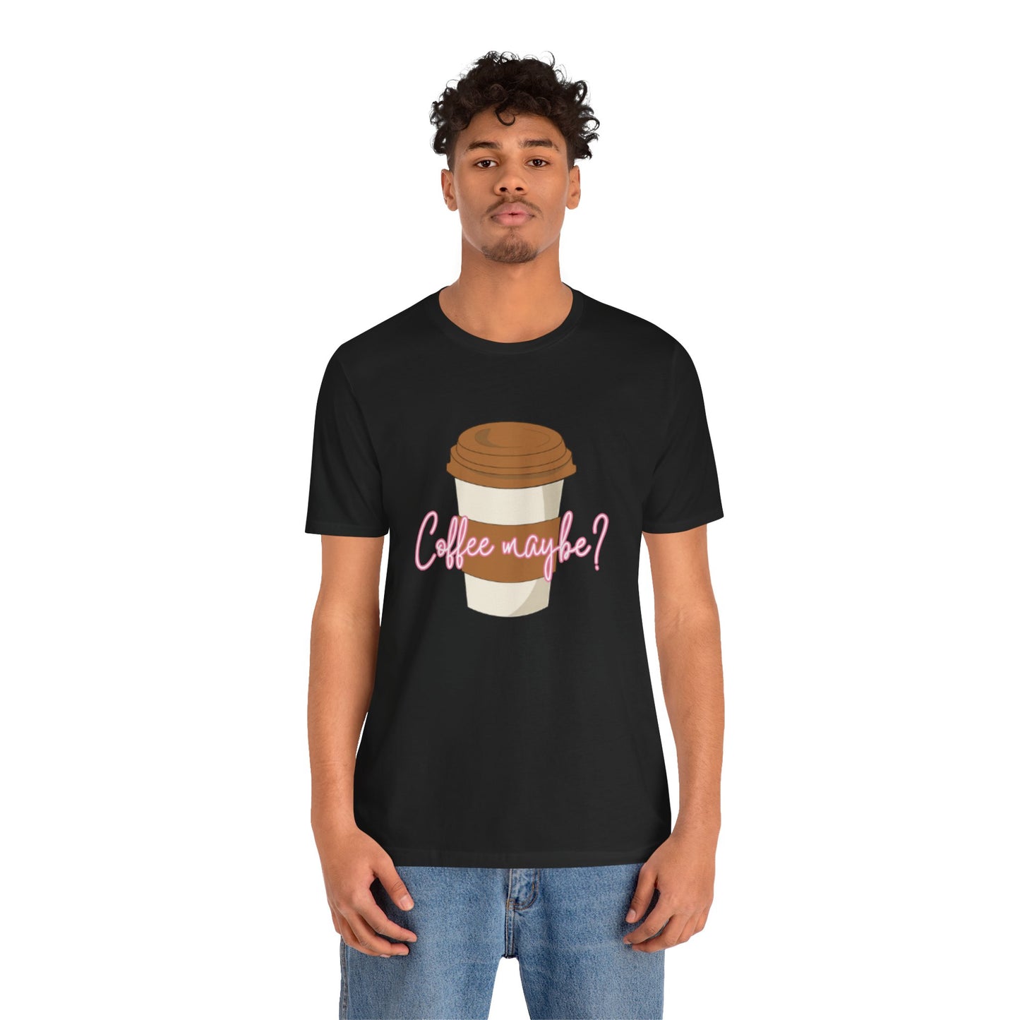 Coffee Maybe? T‑Shirt — Cute Coffee Cup Graphic Tee for Coffee Lovers