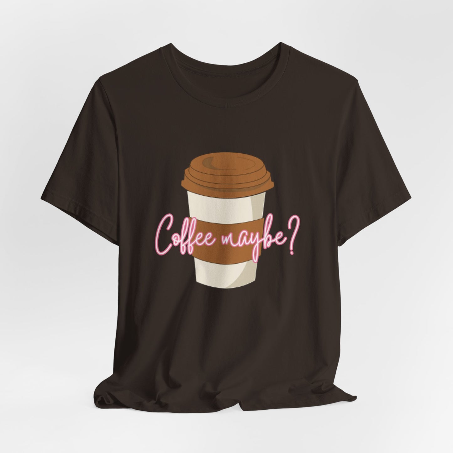 Coffee Maybe? T‑Shirt — Cute Coffee Cup Graphic Tee for Coffee Lovers