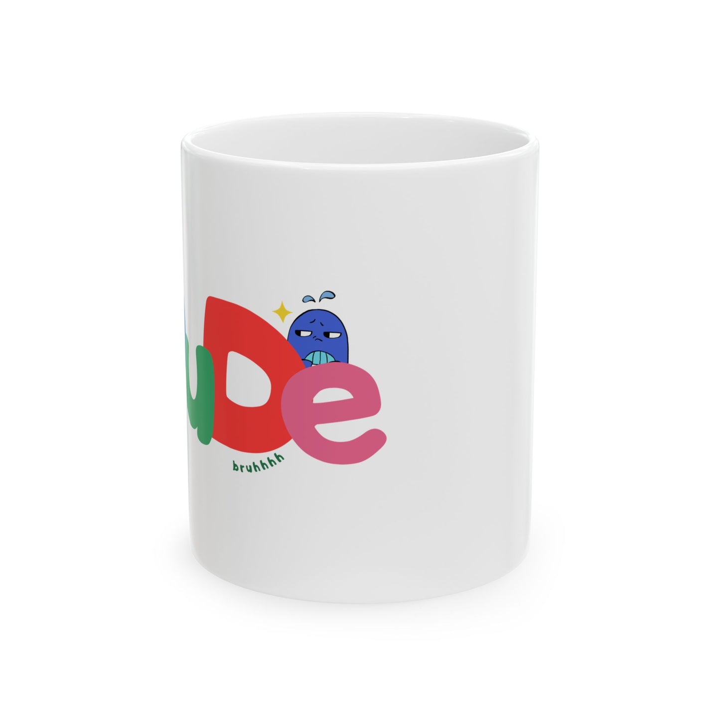 Dude Colorful Cartoon Ceramic Mug (11oz, 15oz)