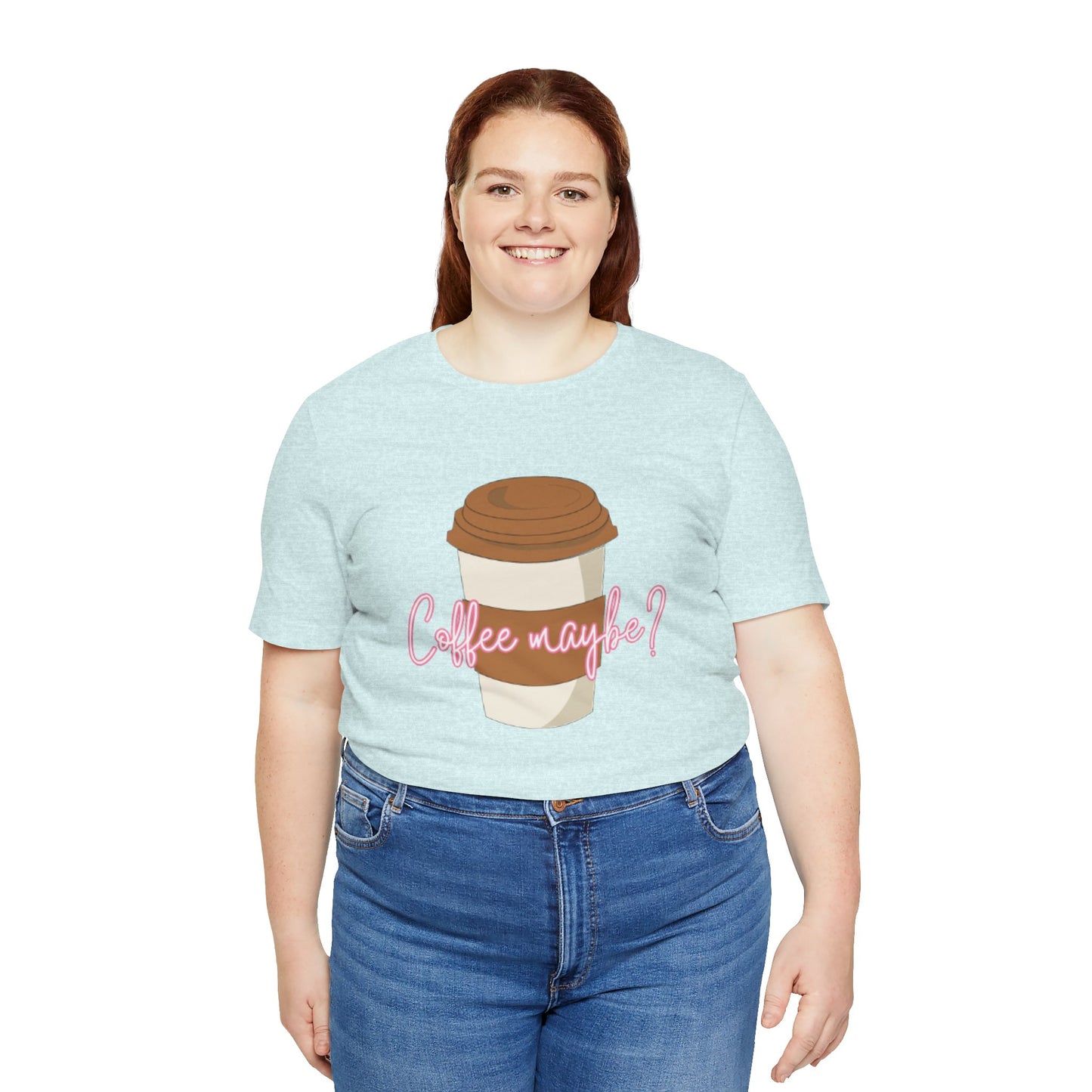 Coffee Maybe? T‑Shirt — Cute Coffee Cup Graphic Tee for Coffee Lovers