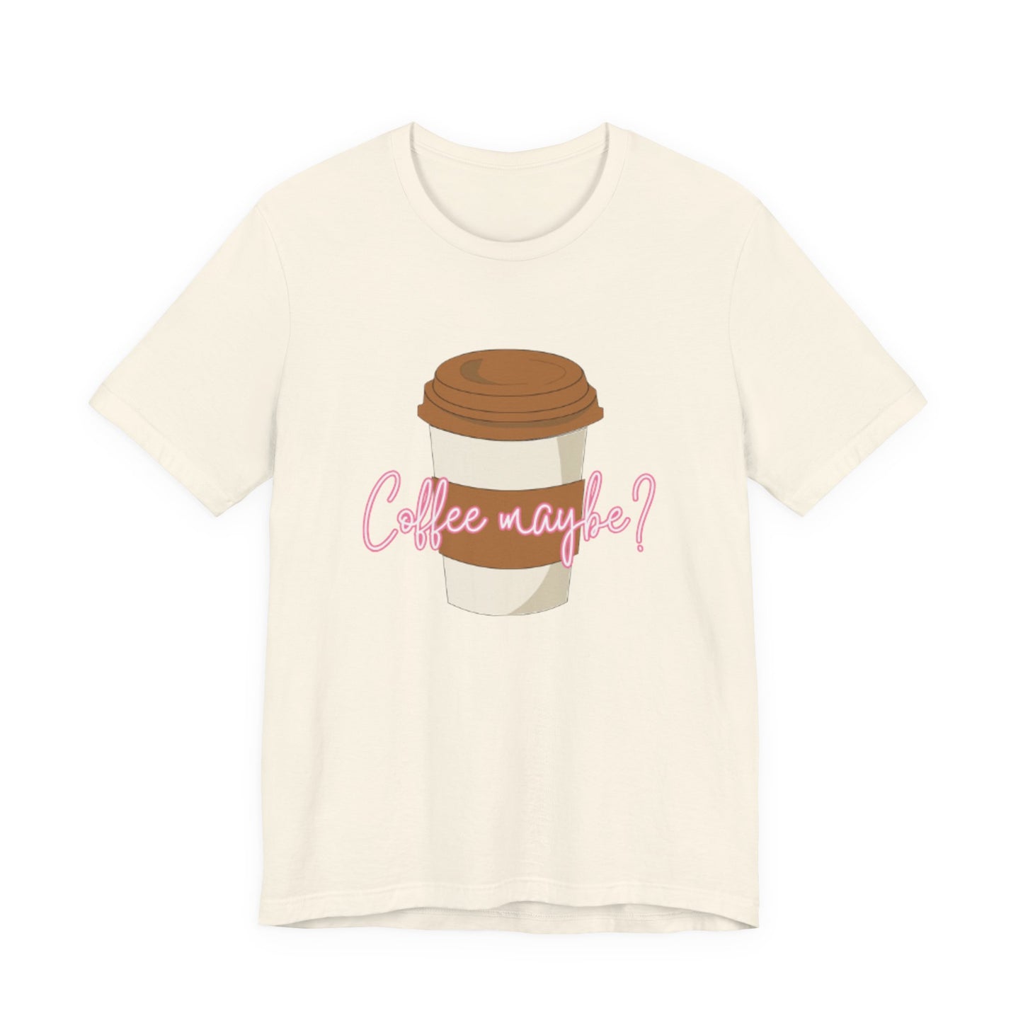 Coffee Maybe? T‑Shirt — Cute Coffee Cup Graphic Tee for Coffee Lovers