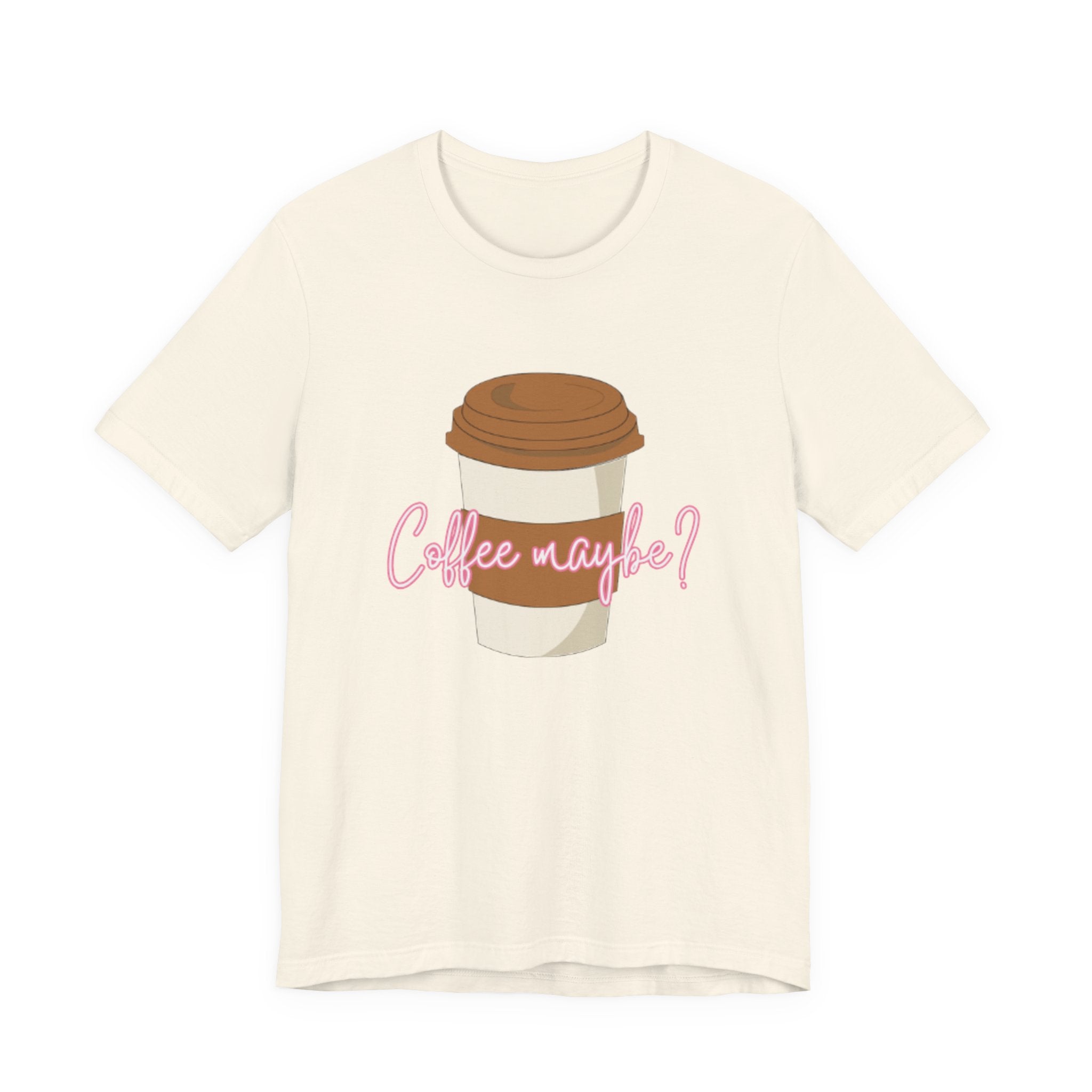 Coffee Maybe? T‑Shirt — Cute Coffee Cup Graphic Tee for Coffee Lovers