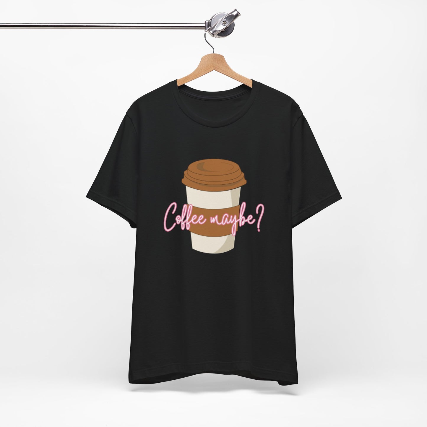 Coffee Maybe? T‑Shirt — Cute Coffee Cup Graphic Tee for Coffee Lovers