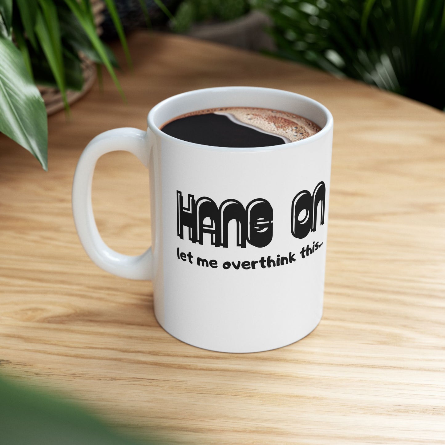 Funny 'HUMAN - let me think this…' Ceramic Coffee Mug (11oz, 15oz)