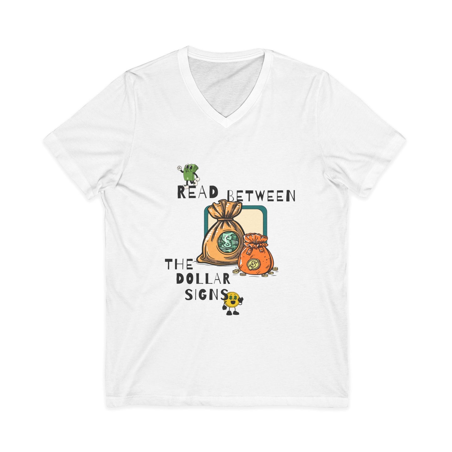 Read Between the Dollar Signs V-Neck Tee