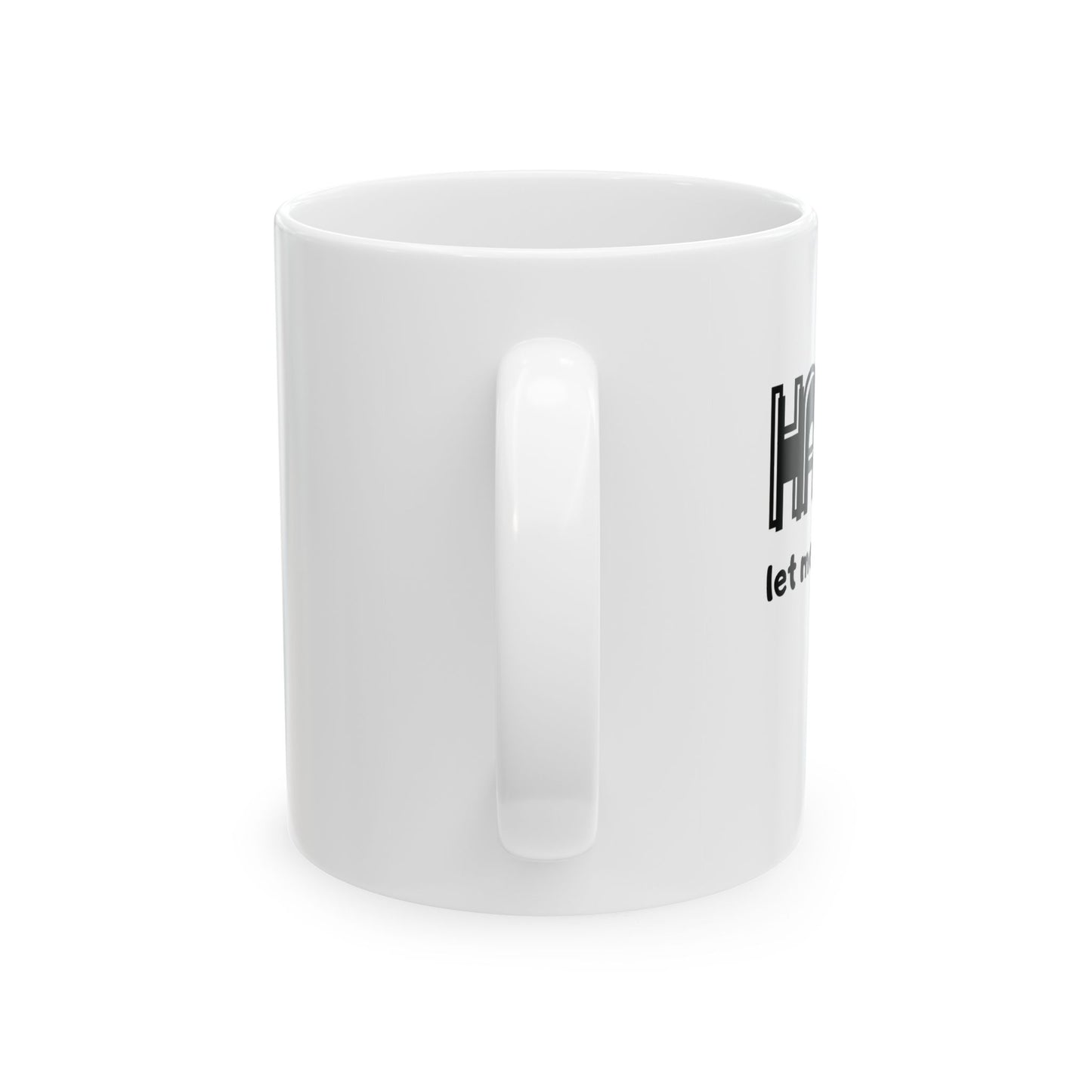 Funny 'HUMAN - let me think this…' Ceramic Coffee Mug (11oz, 15oz)