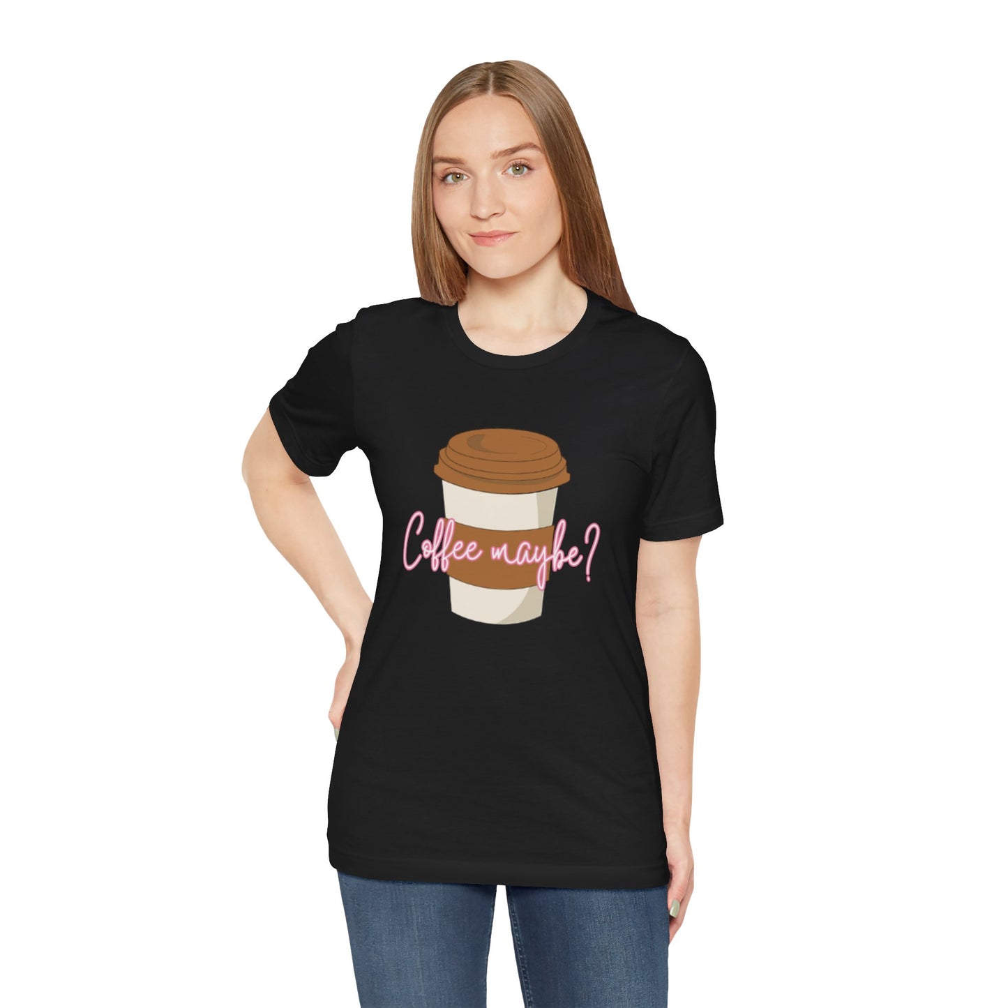 Coffee Maybe? T‑Shirt — Cute Coffee Cup Graphic Tee for Coffee Lovers