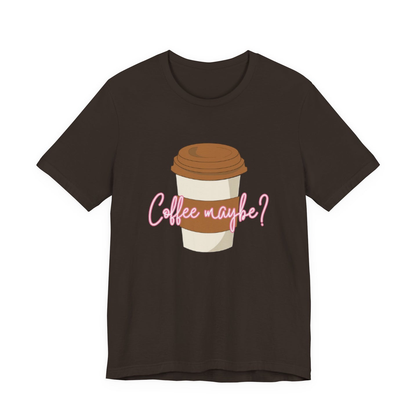 Coffee Maybe? T‑Shirt — Cute Coffee Cup Graphic Tee for Coffee Lovers