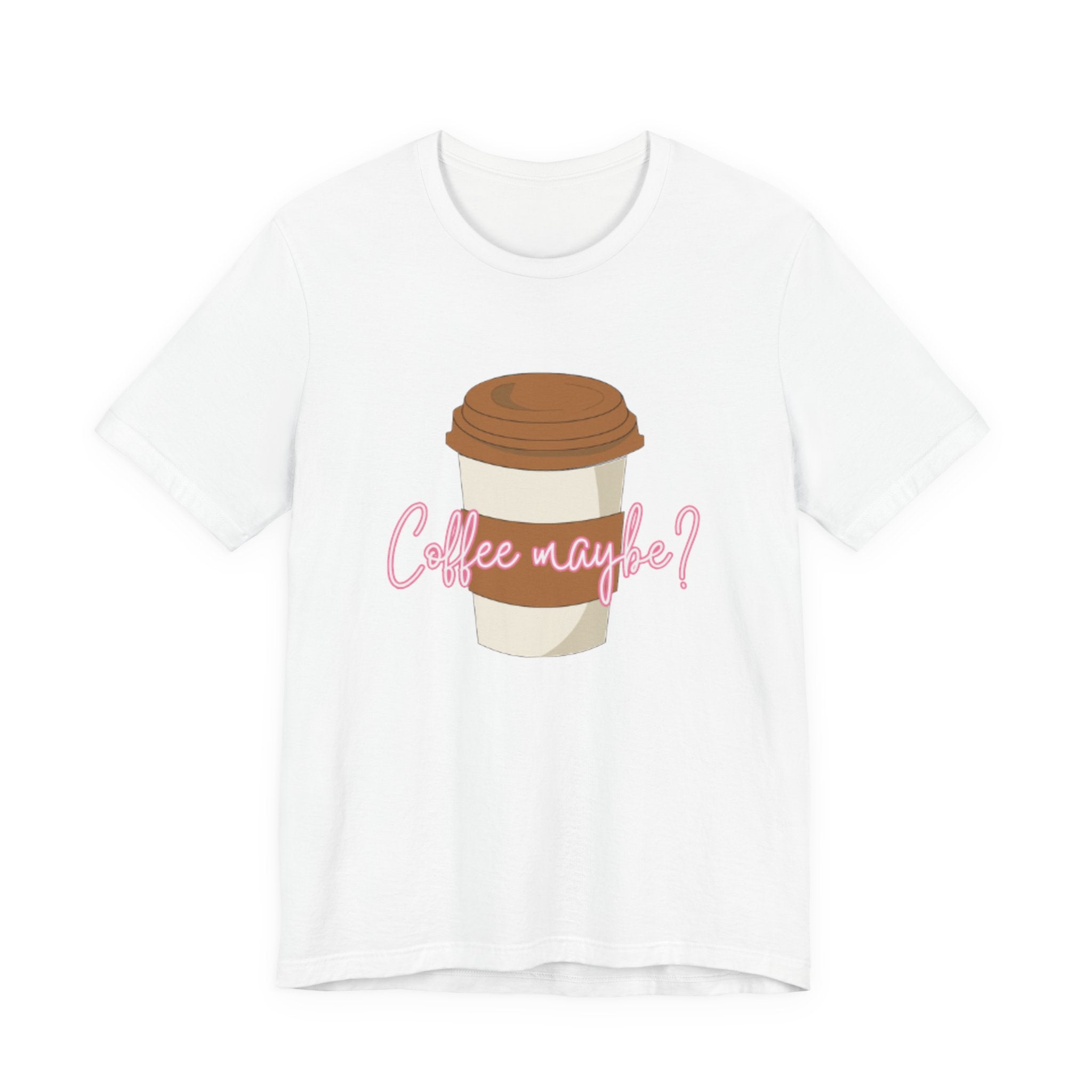 Coffee Maybe? T‑Shirt — Cute Coffee Cup Graphic Tee for Coffee Lovers