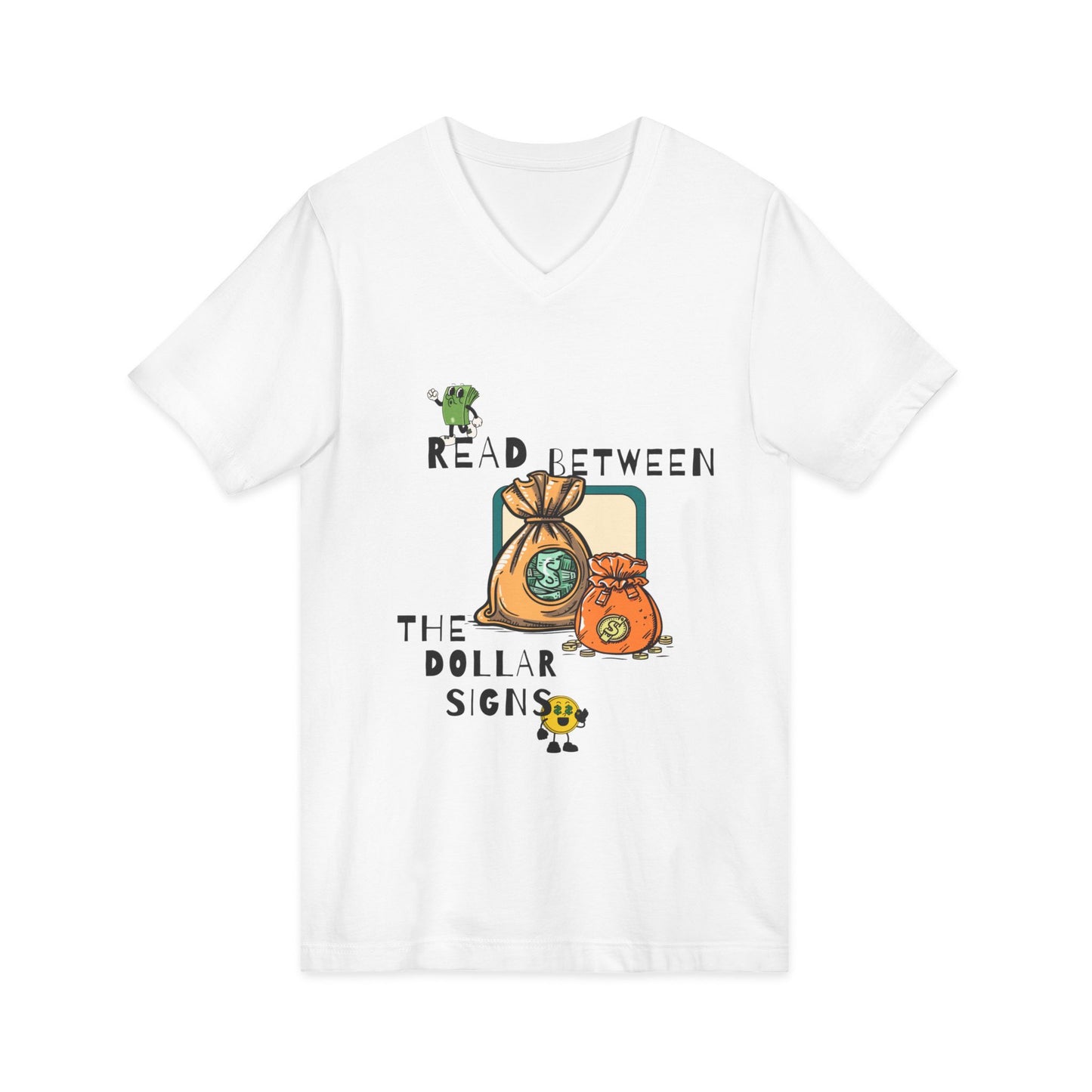 Read Between the Dollar Signs V-Neck Tee